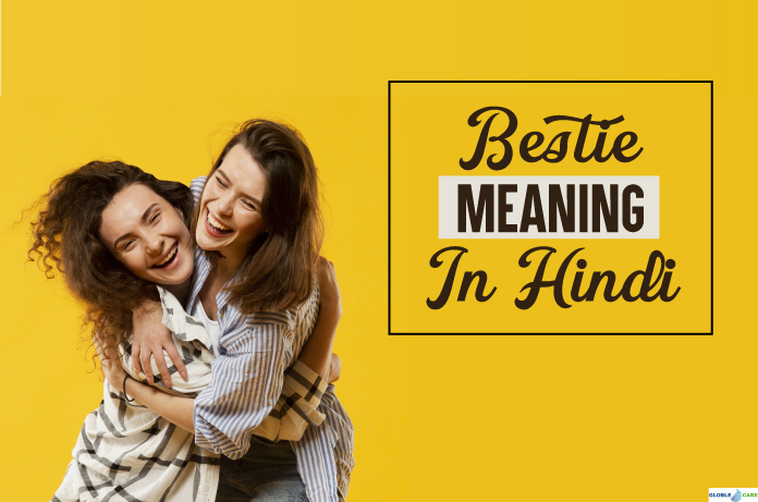 bestie meaning in hindi