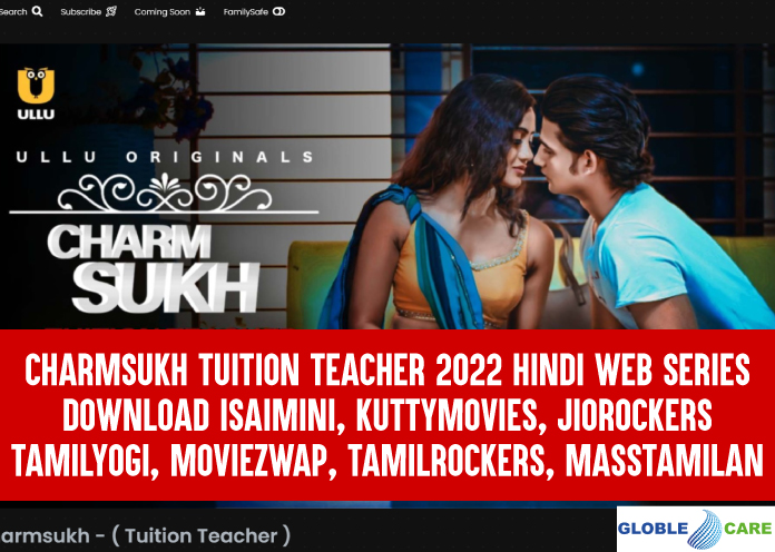 Charmsukh-Tuition-Teacher-2022-Hindi-Web-Series-Download-ISAIMINI-KUTTYMOVIES-JIOROCKERS-TAMILYOGI-MOVIEZWAP-TAMILROCKERS-MASSTAMILAN.jpg